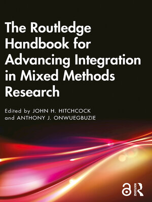 cover image of The Routledge Handbook for Advancing Integration in Mixed Methods Research